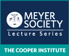 The Cooper Institute Meyer Society Lecture Series